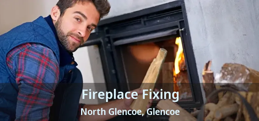 Fireplace Fixing North Glencoe, Glencoe - ON