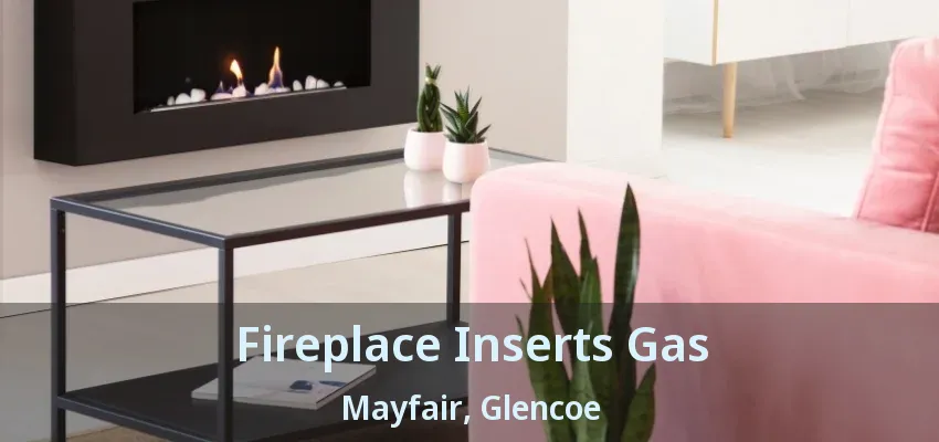 Fireplace Inserts Gas Mayfair, Glencoe - ON