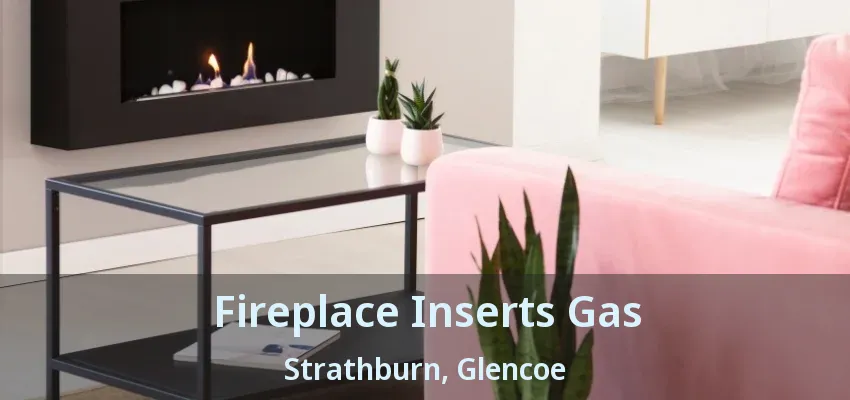 Fireplace Inserts Gas Strathburn, Glencoe - ON Fireplace Inserts Gas Strathburn, Glencoe - ON