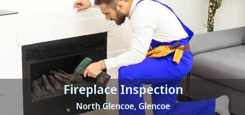 Fireplace Inspection North Glencoe, Glencoe - ON Fireplace Inspection North Glencoe, Glencoe - ON