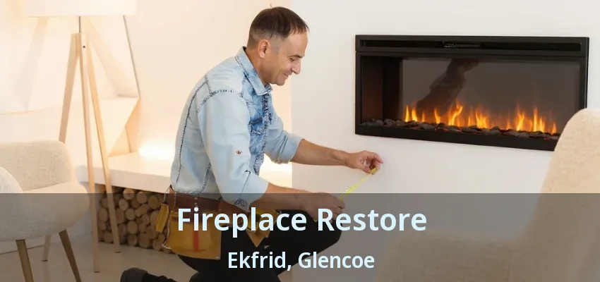 Fireplace Restore Ekfrid, Glencoe - ON Fireplace Restore Ekfrid, Glencoe - ON