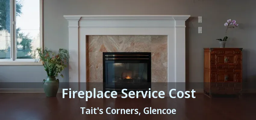 Fireplace Service Cost Tait's Corners, Glencoe - ON Fireplace Service Cost Tait's Corners, Glencoe - ON