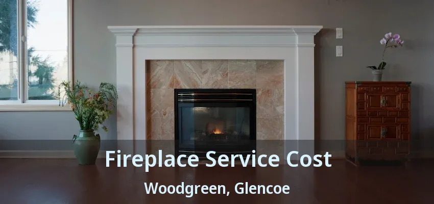 Fireplace Service Cost Woodgreen, Glencoe - ON Fireplace Service Cost Woodgreen, Glencoe - ON