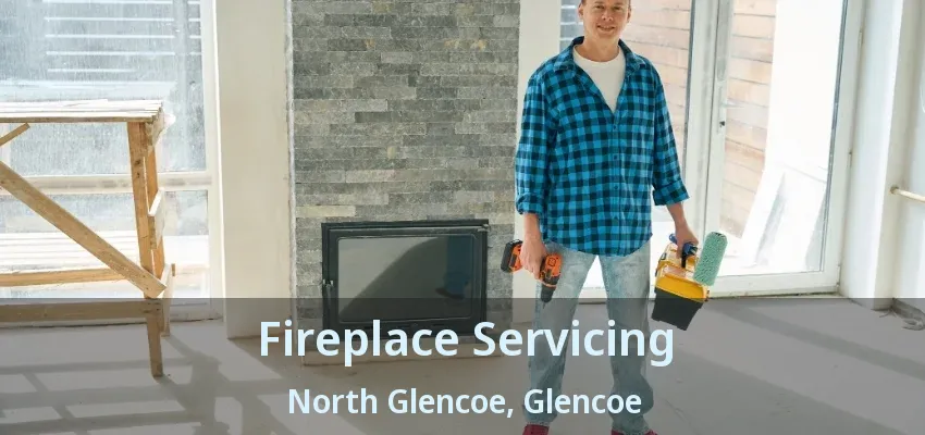 Fireplace Servicing North Glencoe, Glencoe - ON Fireplace Servicing North Glencoe, Glencoe - ON