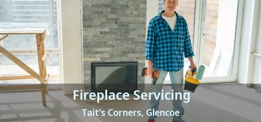 Fireplace Servicing Tait's Corners, Glencoe - ON Fireplace Servicing Tait's Corners, Glencoe - ON