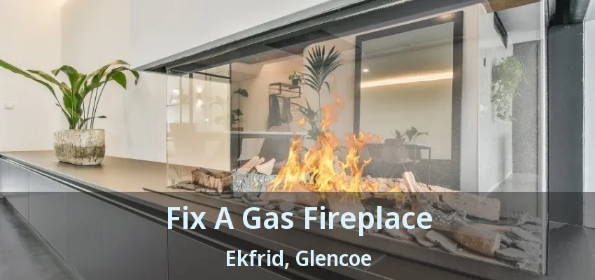 Fix A Gas Fireplace Ekfrid, Glencoe - ON Fix A Gas Fireplace Ekfrid, Glencoe - ON