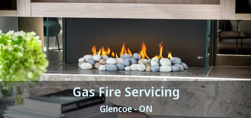 Gas Fire Servicing Glencoe - ON Gas Fire Servicing Glencoe - ON