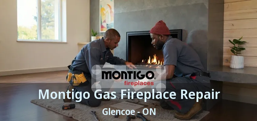 Montigo Gas Fireplace Repair Glencoe - ON Montigo Gas Fireplace Repair Glencoe - ON