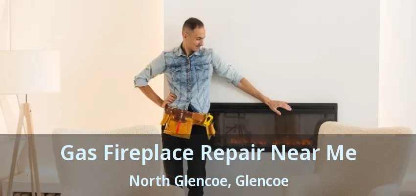Gas Fireplace Repair Near Me North Glencoe, Glencoe - ON Gas Fireplace Repair Near Me North Glencoe, Glencoe - ON
