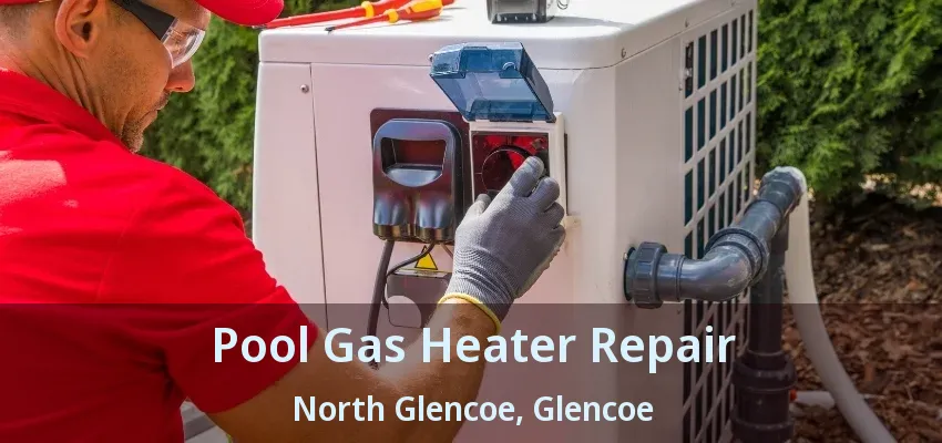 Pool Gas Heater Repair North Glencoe, Glencoe - ON