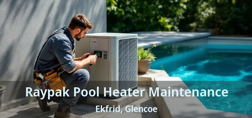 Raypak Pool Heater Maintenance Ekfrid, Glencoe - ON Raypak Pool Heater Maintenance Ekfrid, Glencoe - ON