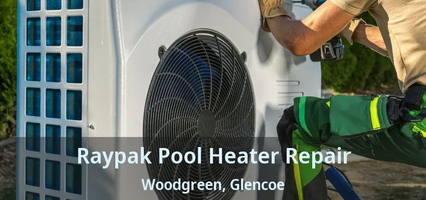 Raypak Pool Heater Repair Woodgreen, Glencoe - ON Raypak Pool Heater Repair Woodgreen, Glencoe - ON