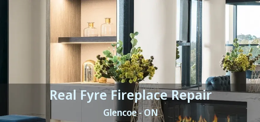 Real Fyre Fireplace Repair Glencoe - ON Real Fyre Fireplace Repair Glencoe - ON