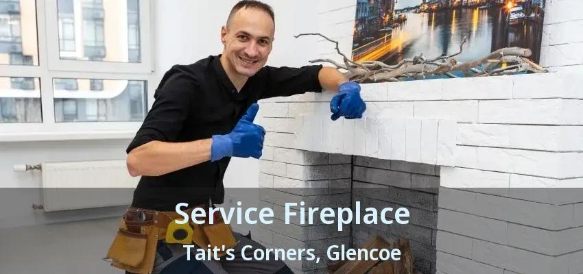 Service Fireplace Tait's Corners, Glencoe - ON Service Fireplace Tait's Corners, Glencoe - ON