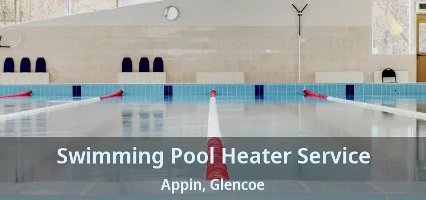 Swimming Pool Heater Service Appin, Glencoe - ON Swimming Pool Heater Service Appin, Glencoe - ON