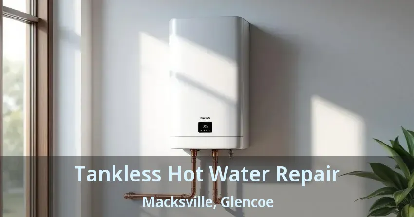 Tankless Hot Water Repair Macksville, Glencoe - ON