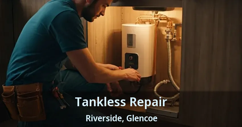 Tankless Repair Riverside, Glencoe - ON Tankless Repair Riverside, Glencoe - ON