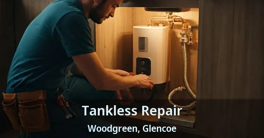 Tankless Repair Woodgreen, Glencoe - ON
