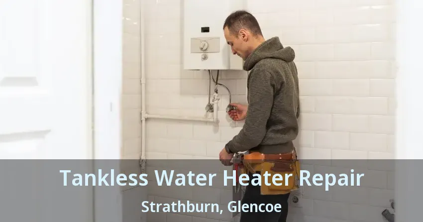 Tankless Water Heater Repair Strathburn, Glencoe - ON Tankless Water Heater Repair Strathburn, Glencoe - ON