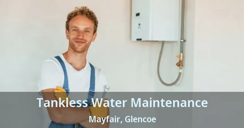 Tankless Water Maintenance Mayfair, Glencoe - ON Tankless Water Maintenance Mayfair, Glencoe - ON