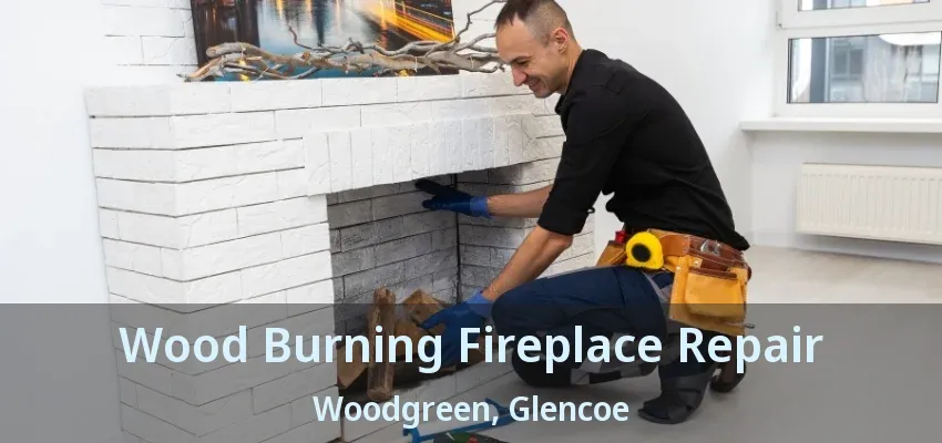 Wood Burning Fireplace Repair Woodgreen, Glencoe - ON